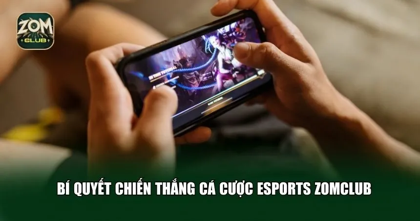 Bet thủ cần lưu ý gì để chiến thắng khi cá cược Esports 