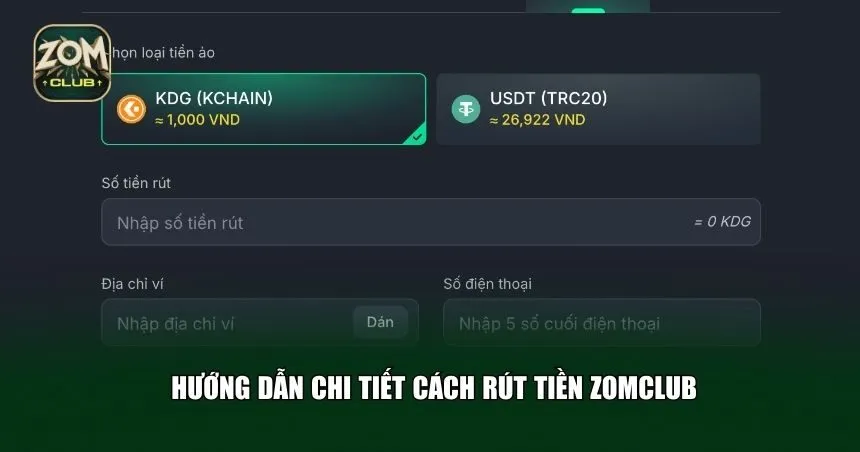 Hướng dẫn chi tiết các cách rút tiền Zomclub đơn giản